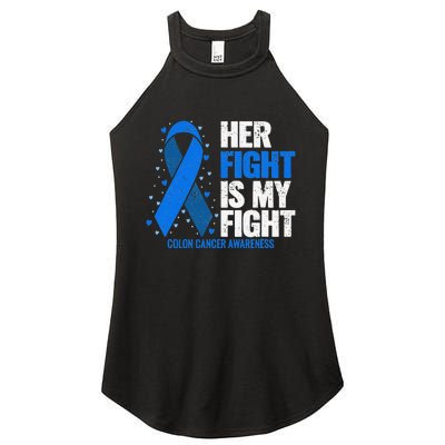 Her Fight Is My Fight Colon Cancer Awareness Women's Perfect Tri Rocker Tank