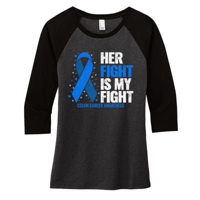 Her Fight Is My Fight Colon Cancer Awareness Women's Tri-Blend 3/4-Sleeve Raglan Shirt