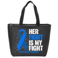 Her Fight Is My Fight Colon Cancer Awareness Zip Tote Bag