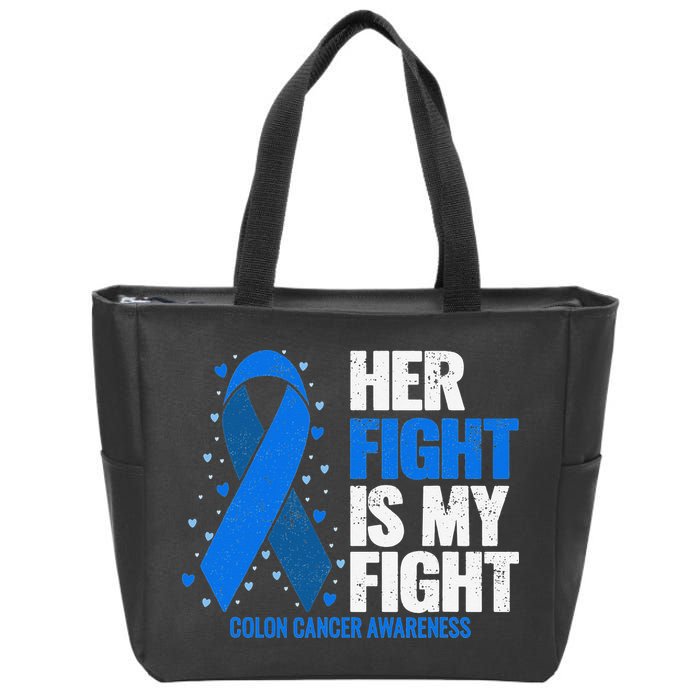 Her Fight Is My Fight Colon Cancer Awareness Zip Tote Bag