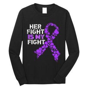 Her Fight is My Fight Pancreatic Cancer Awareness November Long Sleeve Shirt