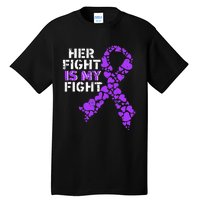 Her Fight is My Fight Pancreatic Cancer Awareness November Tall T-Shirt