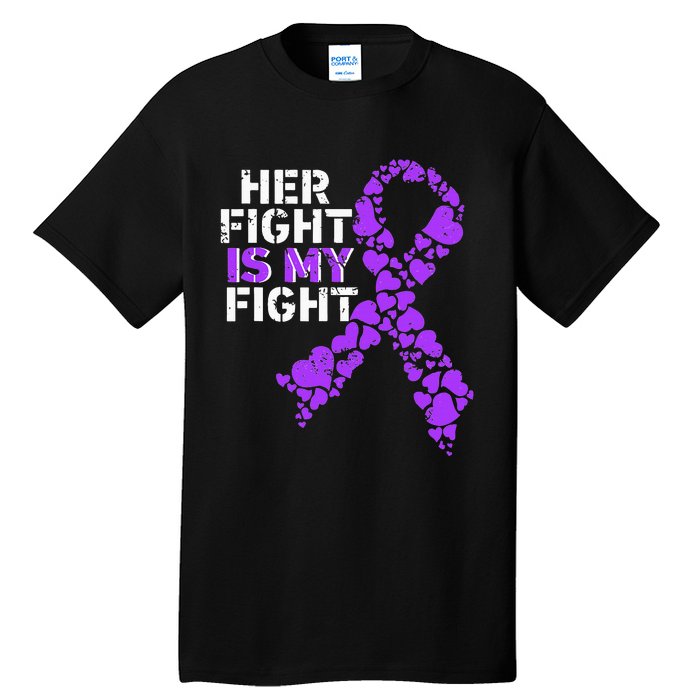 Her Fight is My Fight Pancreatic Cancer Awareness November Tall T-Shirt