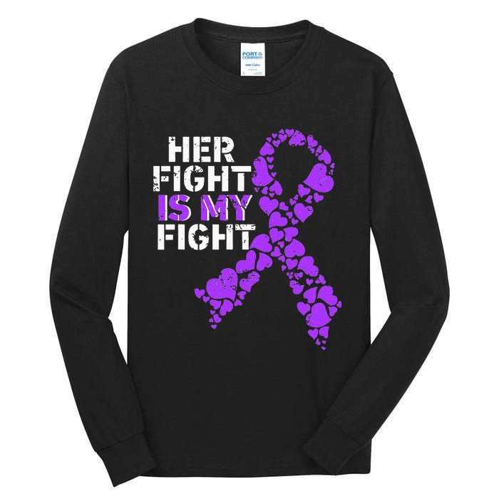 Her Fight is My Fight Pancreatic Cancer Awareness November Tall Long Sleeve T-Shirt