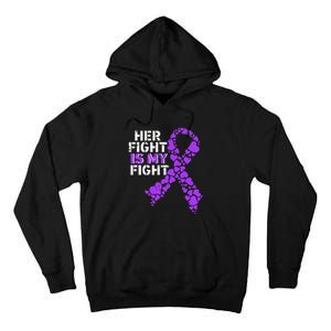 Her Fight is My Fight Pancreatic Cancer Awareness November Tall Hoodie