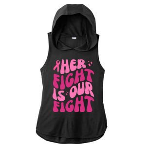 Her Fight Is Our Fight Breast Cancer Awareness Ladies PosiCharge Tri-Blend Wicking Draft Hoodie Tank