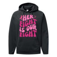 Her Fight Is Our Fight Breast Cancer Awareness Performance Fleece Hoodie