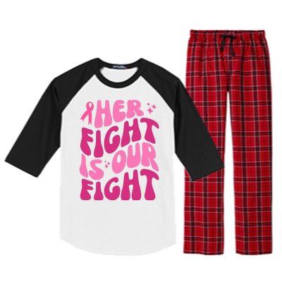 Her Fight Is Our Fight Breast Cancer Awareness Raglan Sleeve Pajama Set