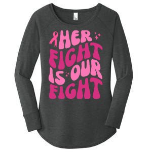 Her Fight Is Our Fight Breast Cancer Awareness Women's Perfect Tri Tunic Long Sleeve Shirt