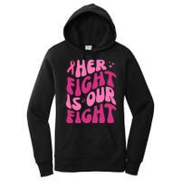 Her Fight Is Our Fight Breast Cancer Awareness Women's Pullover Hoodie