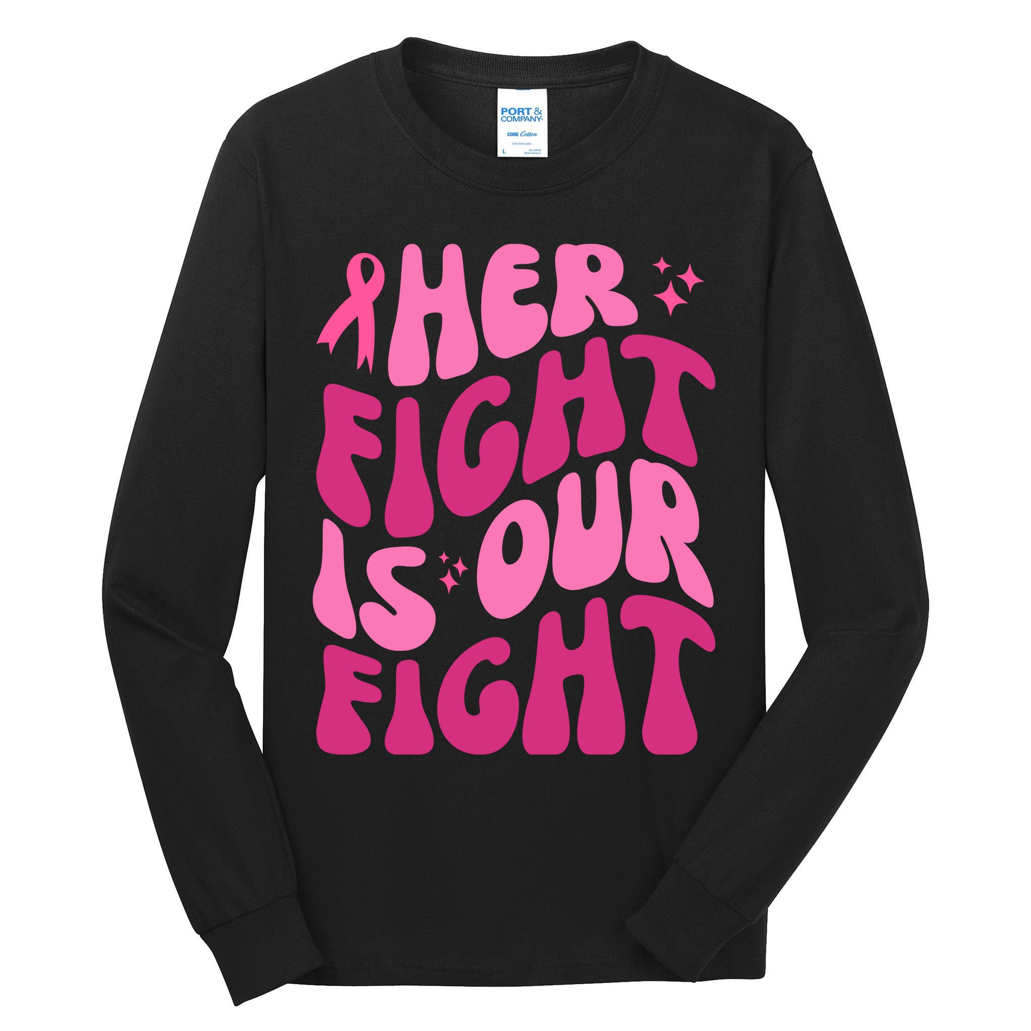 Her Fight Is Our Fight Breast Cancer Awareness Tall Long Sleeve T-Shirt
