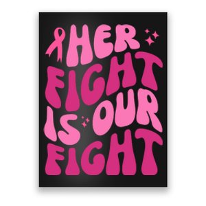 Her Fight Is Our Fight Breast Cancer Awareness Poster