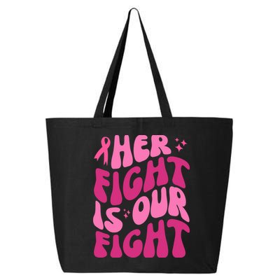 Her Fight Is Our Fight Breast Cancer Awareness 25L Jumbo Tote