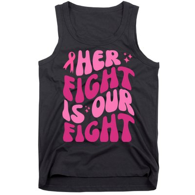 Her Fight Is Our Fight Breast Cancer Awareness Tank Top
