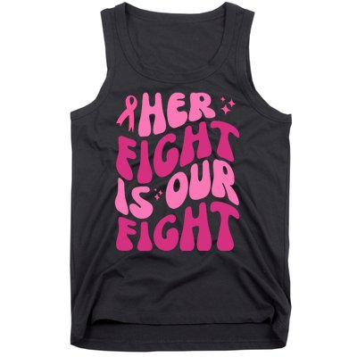 Her Fight Is Our Fight Breast Cancer Awareness Tank Top