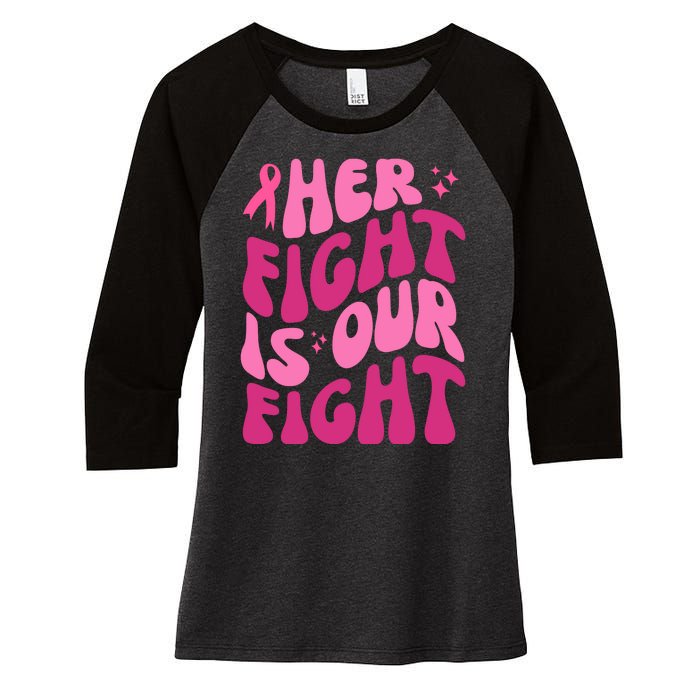 Her Fight Is Our Fight Breast Cancer Awareness Women's Tri-Blend 3/4-Sleeve Raglan Shirt