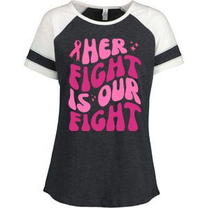 Her Fight Is Our Fight Breast Cancer Awareness Enza Ladies Jersey Colorblock Tee