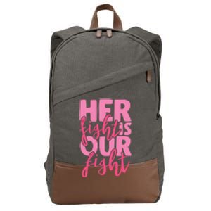 Her Fight Is Our Fight Cotton Canvas Backpack