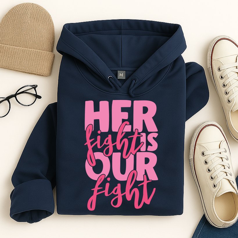 Her Fight Is Our Fight Hoodie