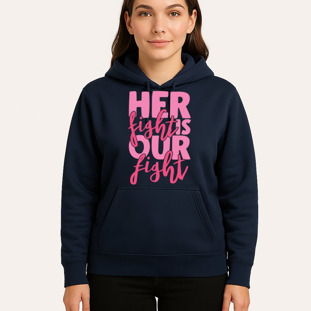 Her Fight Is Our Fight Hoodie