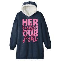 Her Fight Is Our Fight Hooded Wearable Blanket