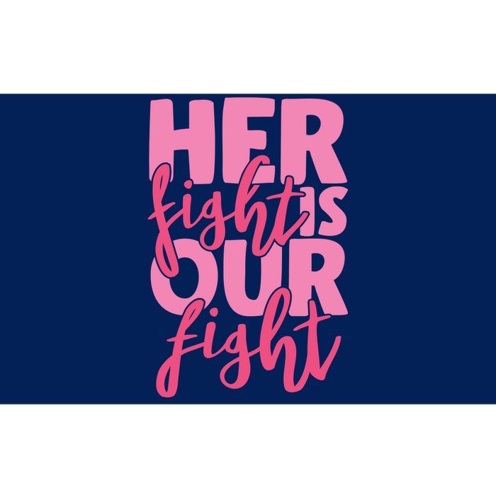 Her Fight Is Our Fight Bumper Sticker