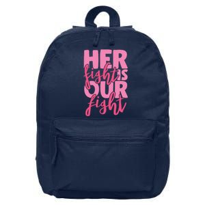 Her Fight Is Our Fight 16 in Basic Backpack