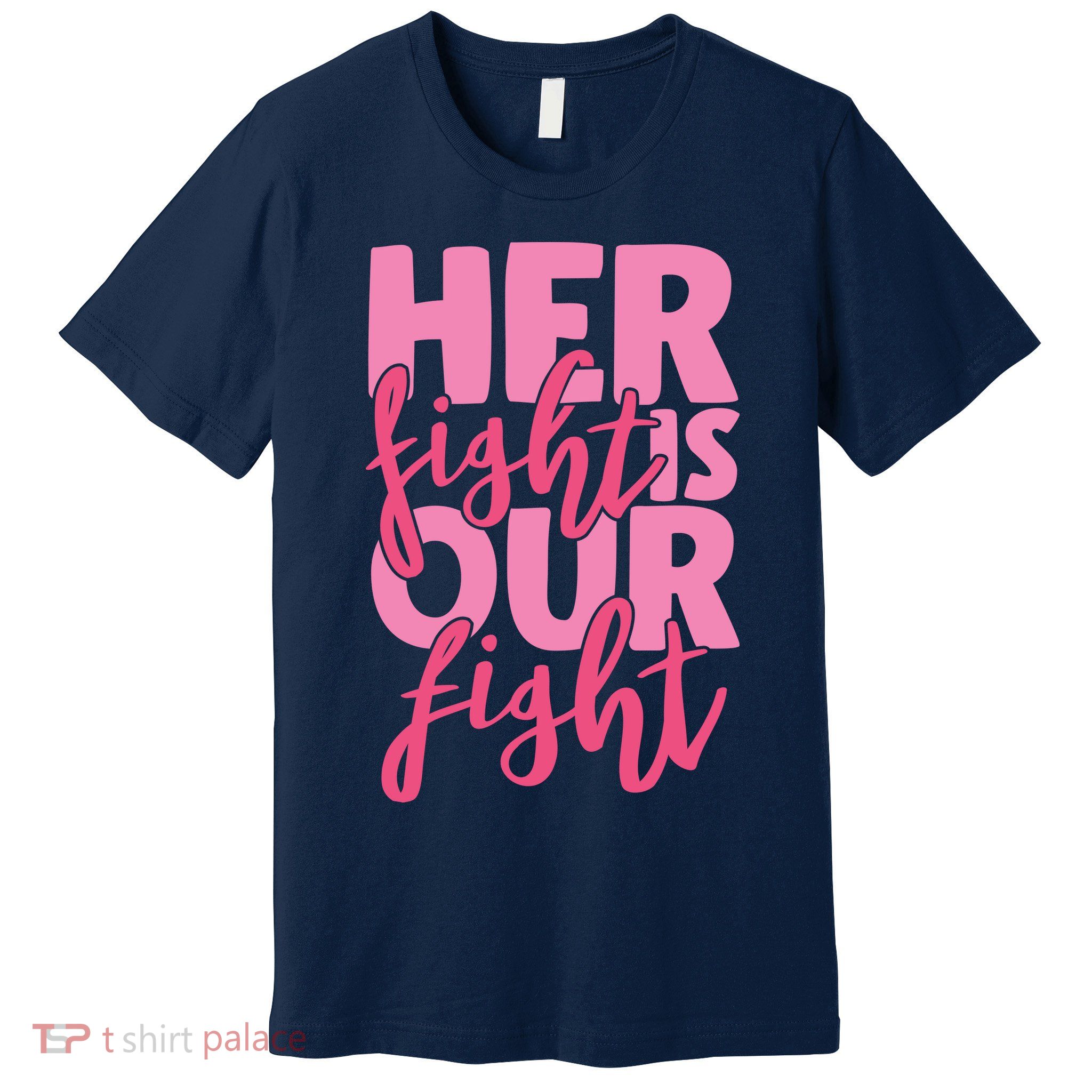Her Fight Is Our Fight Premium T-Shirt