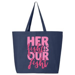 Her Fight Is Our Fight 25L Jumbo Tote