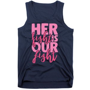 Her Fight Is Our Fight Tank Top