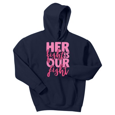 Her Fight Is Our Fight Kids Hoodie