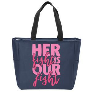 Her Fight Is Our Fight Zip Tote Bag