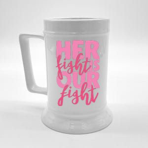 Her Fight Is Our Fight Beer Stein