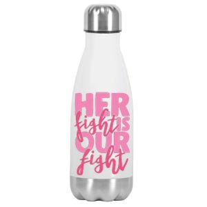 Her Fight Is Our Fight Stainless Steel Insulated Water Bottle