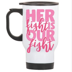 Her Fight Is Our Fight Stainless Steel Travel Mug