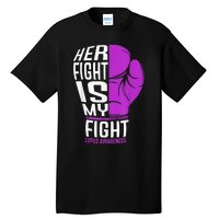 Her Fight Is My Fight SLE Lupus Awareness Purple Boxing Tall T-Shirt