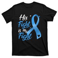 His Fight Is My Fight Prostate Cancer Awareness Month Ribbon T-Shirt