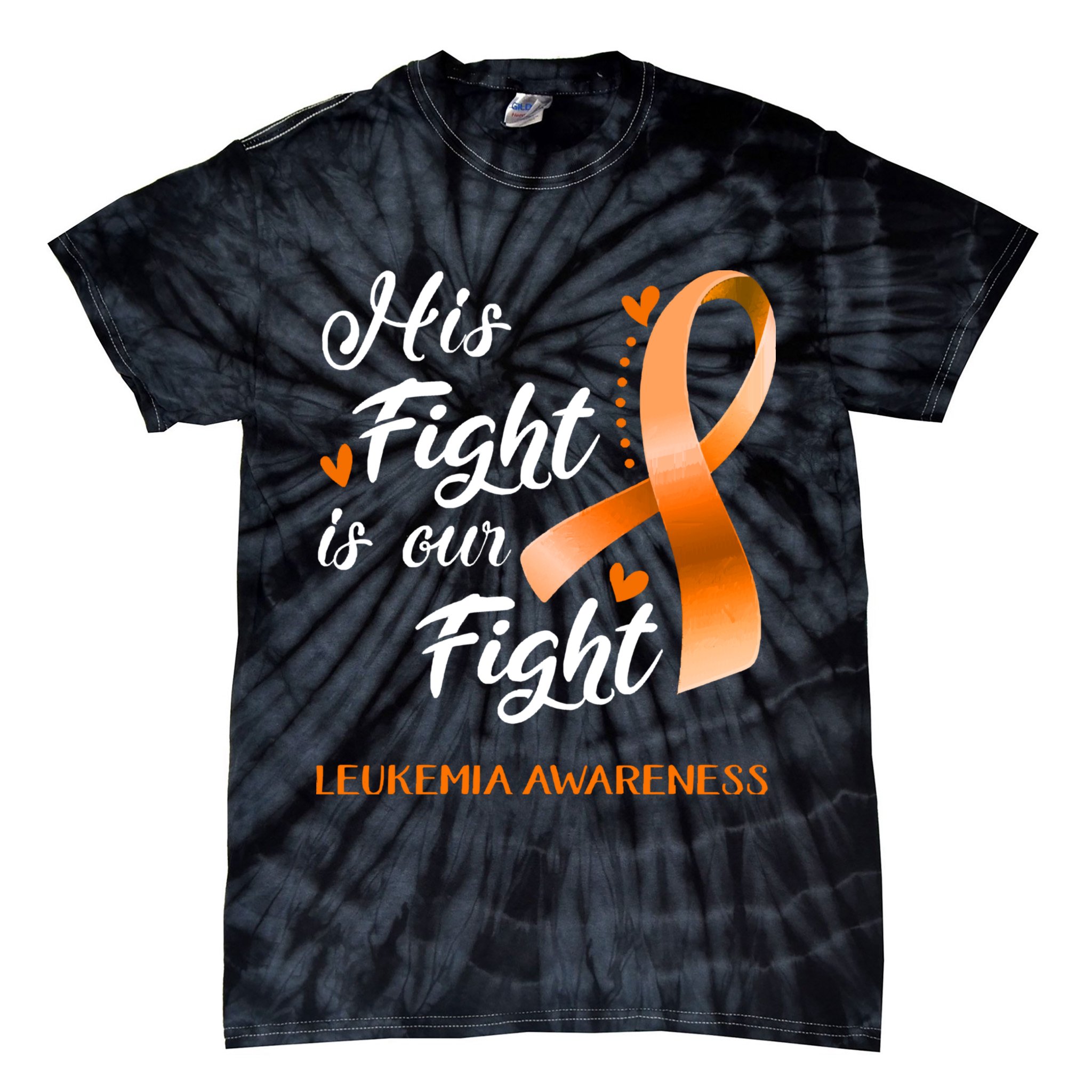 His Fight Is Our Fight Leukemia Awareness Support Leukemia Warrior Gifts Tie-Dye T-Shirt
