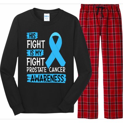 His Fight Is My Fight Prostate Cancer Awareness Support Long Sleeve Pajama Set