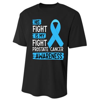 His Fight Is My Fight Prostate Cancer Awareness Support Performance Sprint T-Shirt