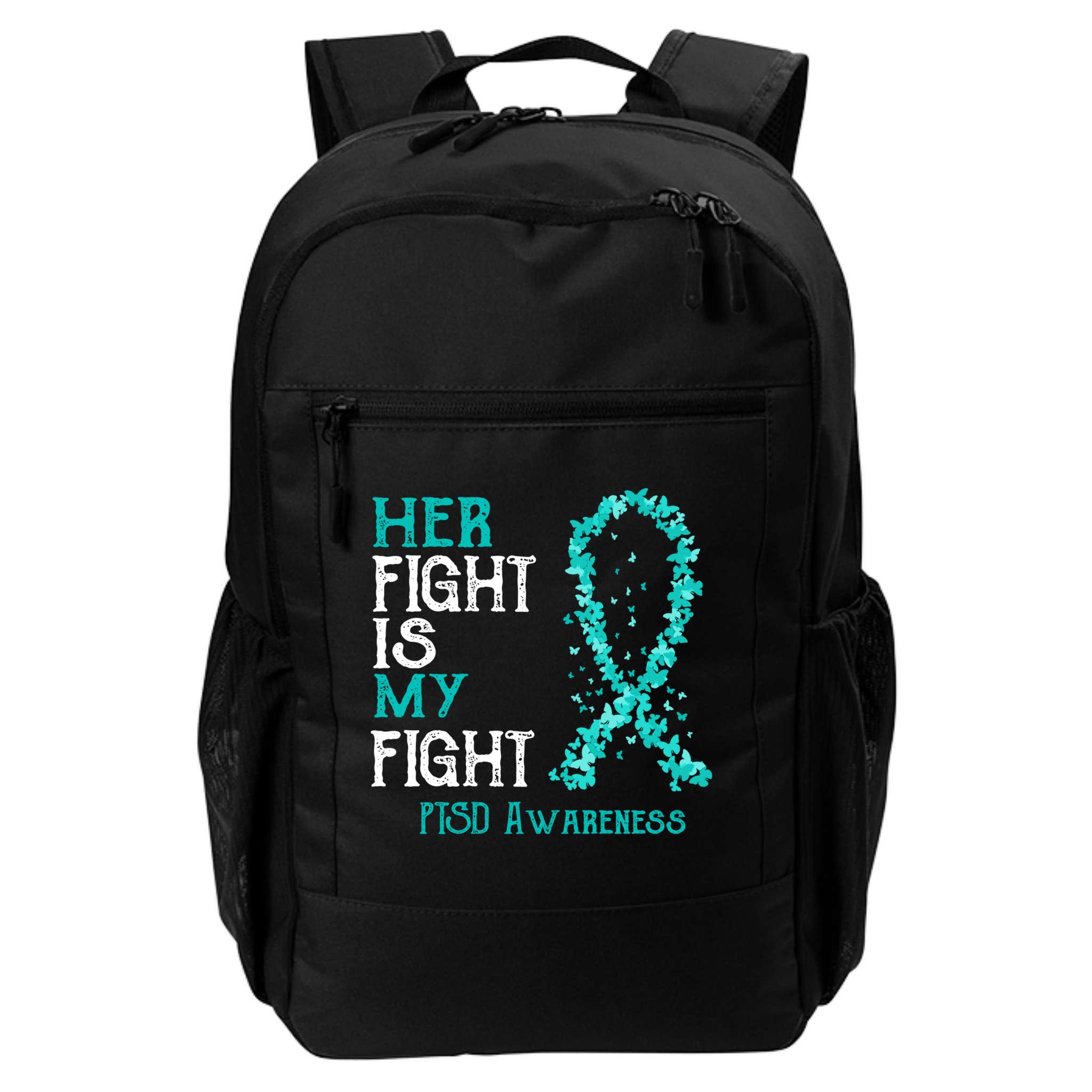 Her Fight Is My Fight Ptsd Awareness Funny Gift Backpack