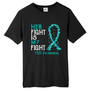 Her Fight Is My Fight Ptsd Awareness Funny Gift Tall Fusion ChromaSoft Performance T-Shirt