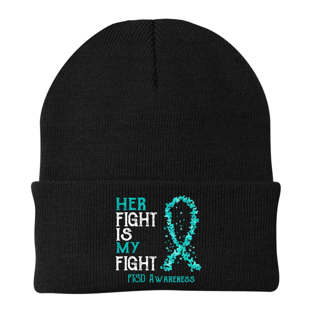 Her Fight Is My Fight Ptsd Awareness Funny Gift Beanie