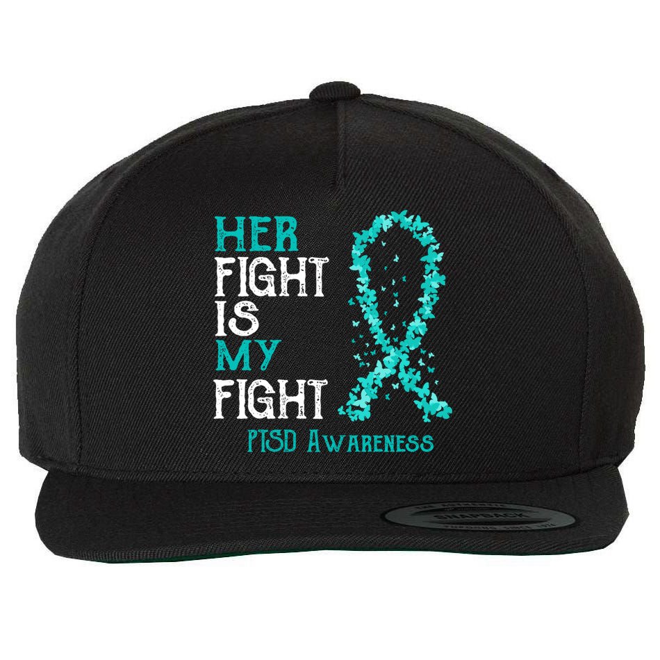 Her Fight Is My Fight Ptsd Awareness Funny Gift Wool Snapback Cap
