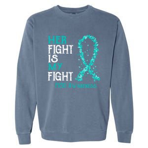 Her Fight Is My Fight Ptsd Awareness Funny Gift Garment-Dyed Sweatshirt