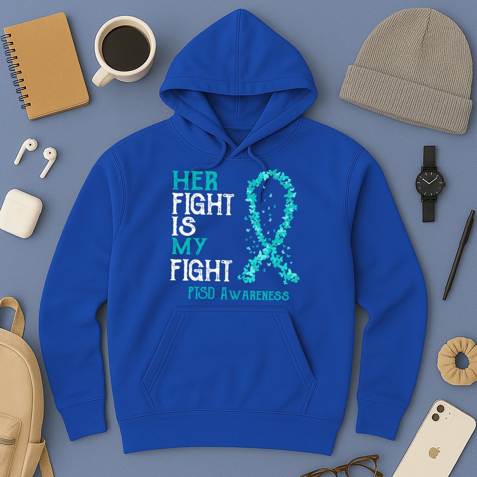 Her Fight Is My Fight Ptsd Awareness Funny Gift Hoodie