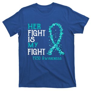 Her Fight Is My Fight Ptsd Awareness Funny Gift T-Shirt