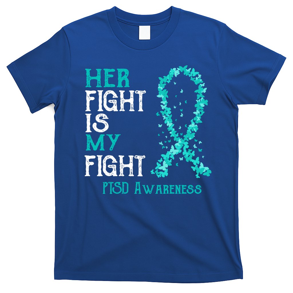 Her Fight Is My Fight Ptsd Awareness Funny Gift T-Shirt