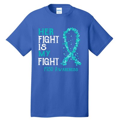 Her Fight Is My Fight Ptsd Awareness Funny Gift Tall T-Shirt