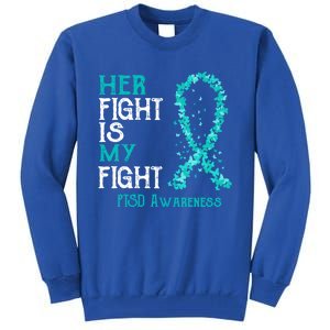 Her Fight Is My Fight Ptsd Awareness Funny Gift Tall Sweatshirt